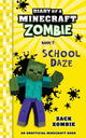Diary of a Minecraft Zombie Book 5, School Daze 9781943330935 Zack Zombie