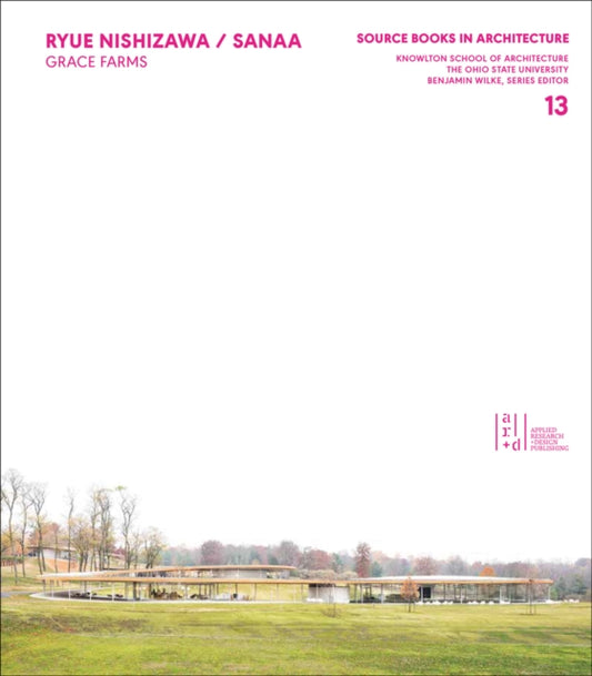 Book cover of: Ryue Nishizawa / SANAA. By: Benjamin Wilke