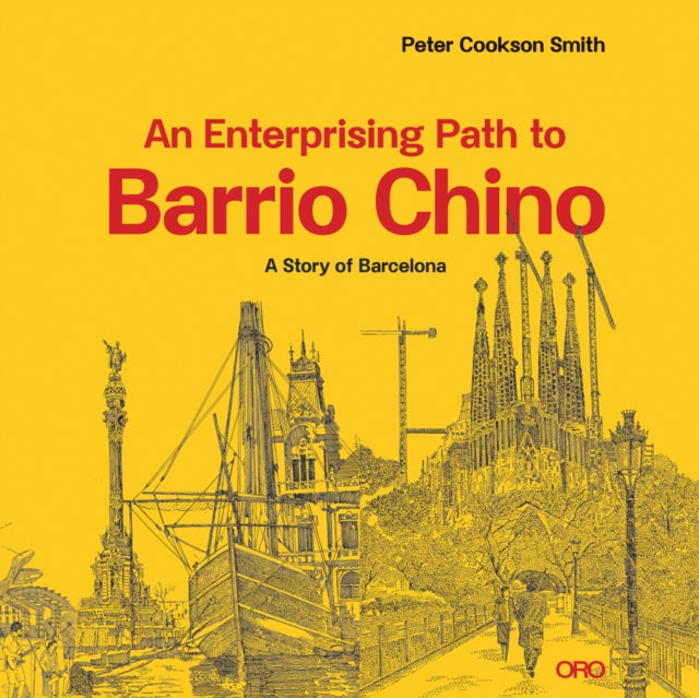 Book cover of: Enterprising Path to Barrio Chino. By: Peter Cookson Smith