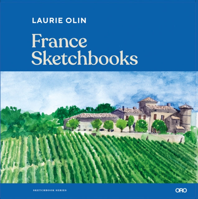 Book cover of: France Sketchbooks. By: Laurie Olin