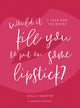 Book cover of: Would It Kill You to Put on Some Lipstick?. By: Holly Martyn