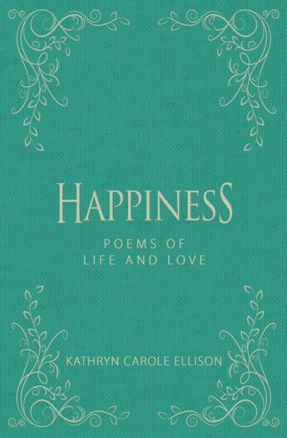 Book cover of: Happiness. By: Kathryn Carole Ellison