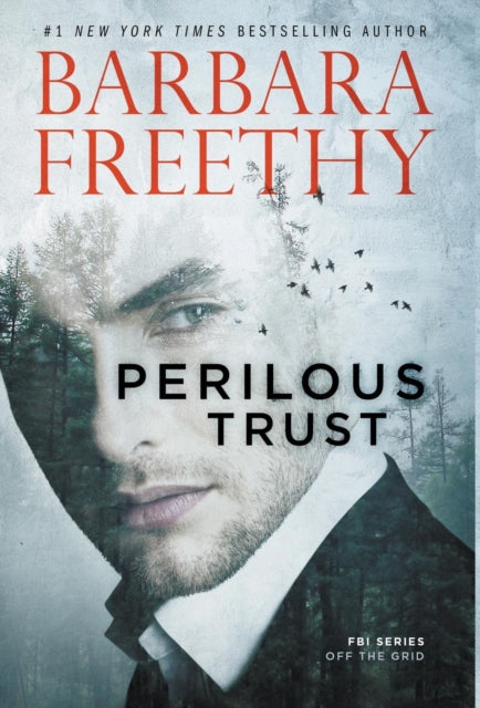 Book cover of: Perilous Trust. By: Barbara Freethy