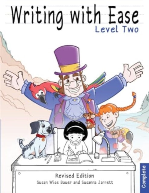Book cover of: Writing With Ease 2, Complete Revised Edition. By: Susan Wise Bauer