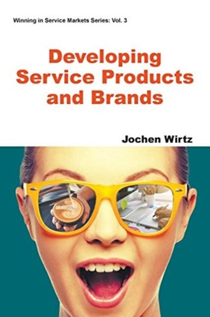 Book cover of: Developing Service Products And Brands. By: Jochen Wirtz