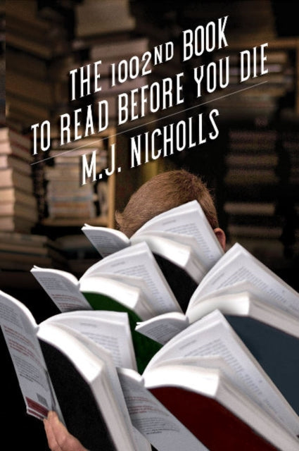 Book cover of: 1002nd Book to Read Before You Die. By: M. J. Nicholls