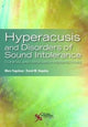 Book cover of: Hyperacusis and Disorders of Sound Intolerance. By: Marc Fagelson