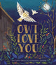 Book cover of: Owl Love You. By: Matthew Heroux