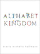Book cover of: Alphabet Kingdom. By: Starla Michelle Halfmann