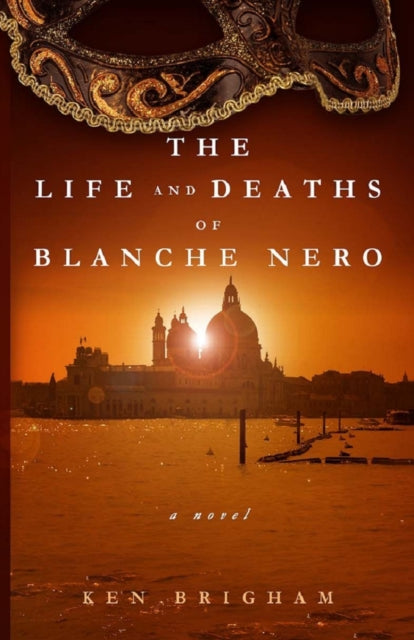 Book cover of: Life and Deaths of Blanche Nero. By: Ken Brigham