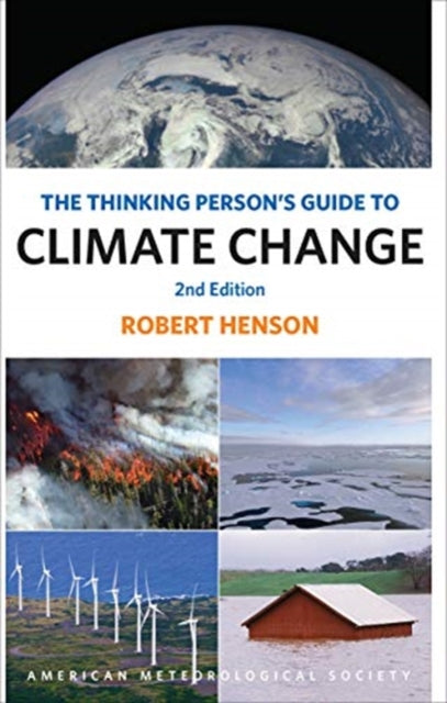 Book cover of: Thinking Person`s Guide to Climate Change – Second Edition. By: Robert Henson