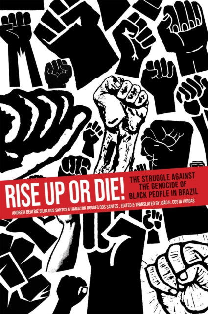 Book cover of: Rise Up or Die!. By: Andréia Beatriz Silva dos Santos