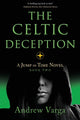 Book cover of: Celtic Deception. By: Andrew Varga