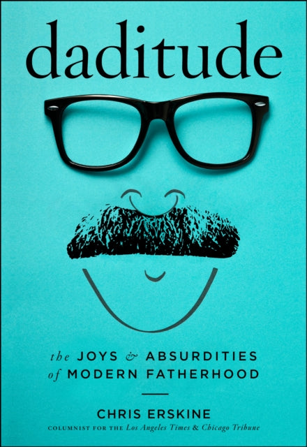 Book cover of: Daditude. By: Chris Erskine