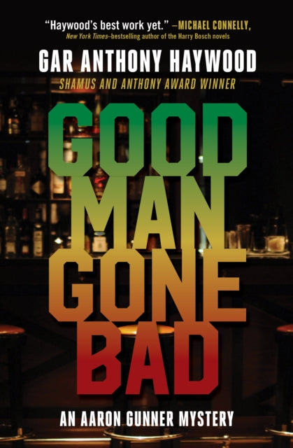 Book cover of: Good Man Gone Bad. By: Gar Anthony Haywood