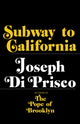 Book cover of: Subway to California. By: Joseph Di Prisco