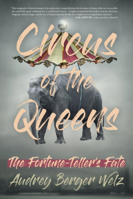 Book cover of: Circus of the Queens. By: Audrey Berger Welz