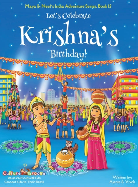 Book cover of: Let's Celebrate Krishna's Birthday! (Maya & Neel's India Adventure Series, Book 12)