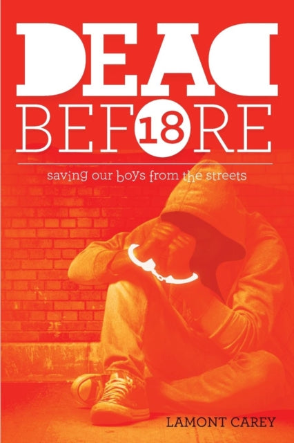 Book cover of: Dead Before 18. By: Lamont Carey