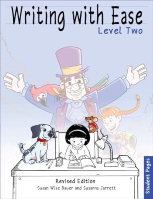 Book cover of: Writing With Ease 2, Revised Student Pages. By: Susan Wise Bauer