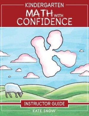 Kindergarten Math With Confidence Instructor Guide