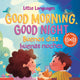 Book cover of: Good Morning, Good Night / Buenos das, buenas noches. By: Mikala Carpenter