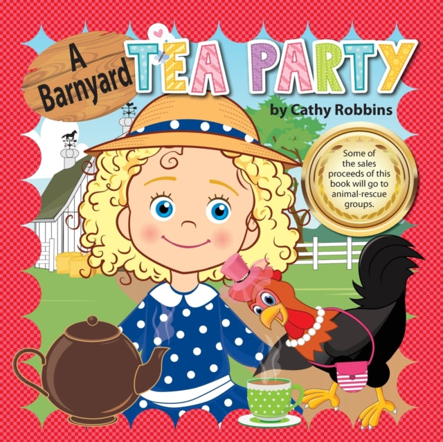 Book cover of: Barnyard Tea Party. By: Cathy Robbins