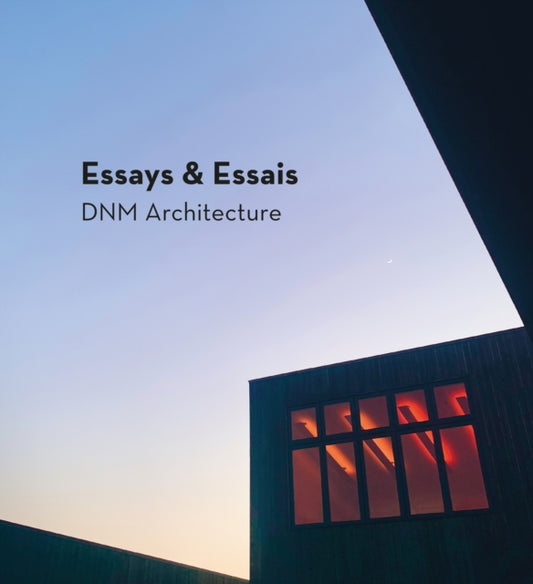 Essays & Essais, DNM Architecture 9781946226945 Riera Ojeda