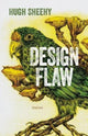 Book cover of: Design Flaw – Stories. By: Hugh Sheehy