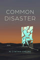 Book cover of: Common Disaster. By: M. Cynthia Cheung