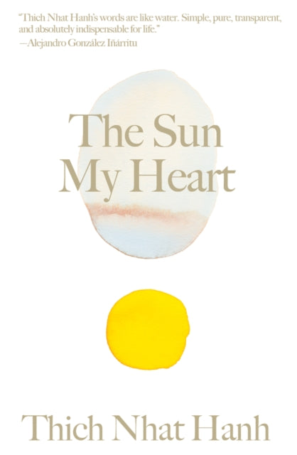 Book cover of: Sun My Heart. By: Thích Nhất Hạnh