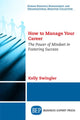 Book cover of: How to Manage Your Career. By: Kelly Swingler