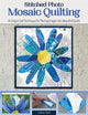 Book cover of: Stitched Photo Mosaic Quilting. By: Timna Tarr