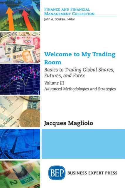 Book cover of: Welcome to My Trading Room, Volume III. By: Jacques Magliolo