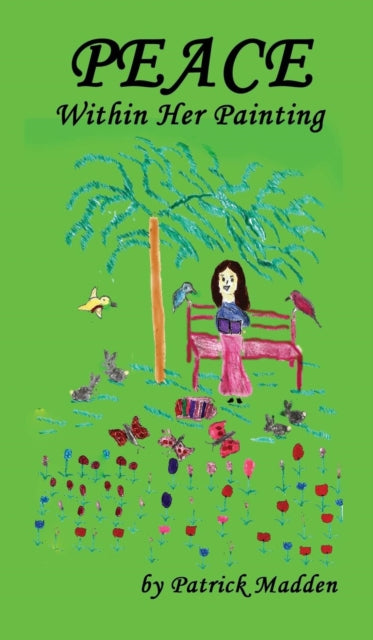 Book cover of: Peace Within Her Painting. By: Patrick Madden