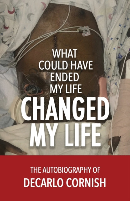 Book cover of: What Could Have Ended My Life Changed My Life