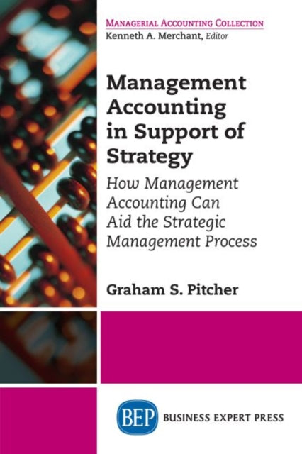 Book cover of: Management Accounting in Support of Strategy. By: Graham S. Pitcher