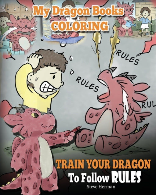 Book cover of: My Dragon Books Coloring - Train Your Dragon To Follow Rules