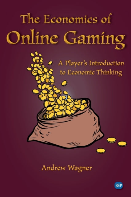 Book cover of: Economics of Online Gaming. By: Andrew Wagner