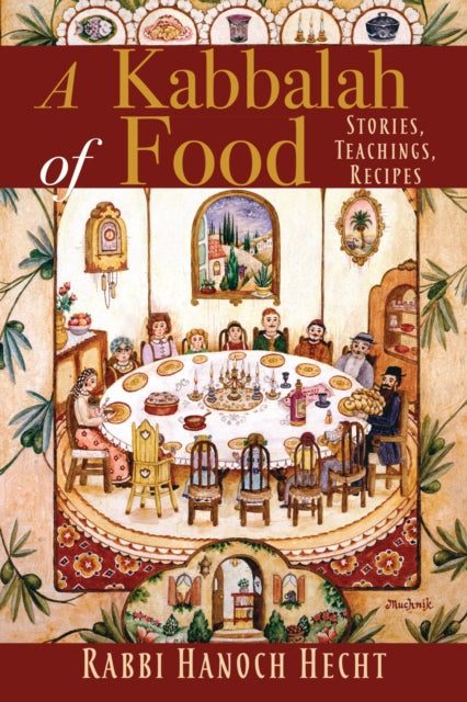 Book cover of: Kabbalah of Food. By: Hanoch Hecht