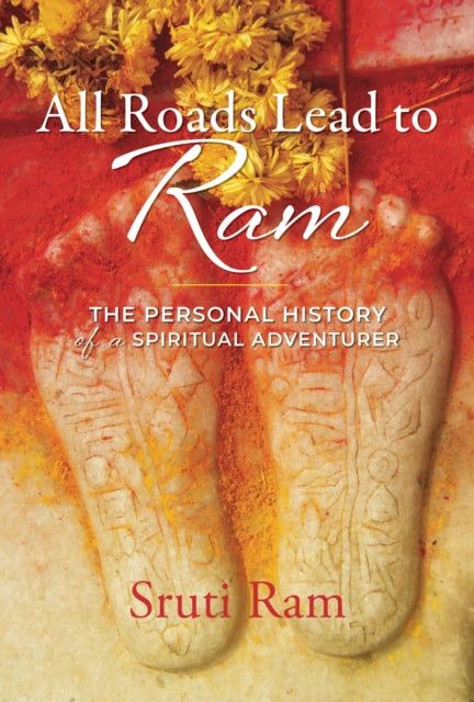 Book cover of: All Roads Lead to Ram. By: Sruti Ram