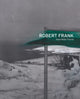 Book cover of: Robert Frank: Hope Makes Visions. By: Robert Frank