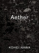 Book cover of: Kohei Nawa: Aether. By: Kohei Nawa