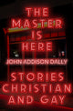 Book cover of: Master is Here. By: John Addison Dally