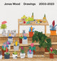 Book cover of: Jonas Wood: Drawings. By: Jonas Wood