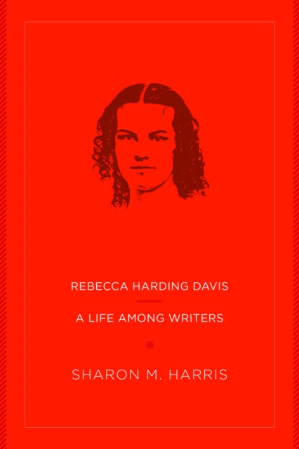 Book cover of: Rebecca Harding Davis. By: Sharon M. Harris