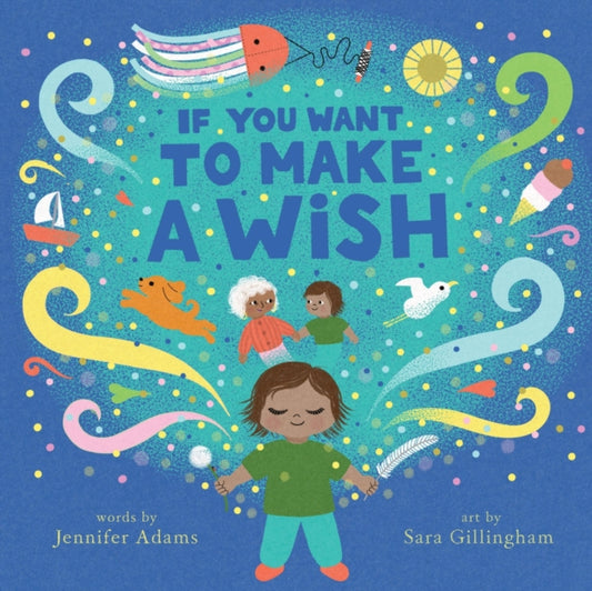 Book cover of: If You Want to Make a Wish. By: Jennifer Adams