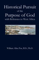 Book cover of: Historical Pursuit of the Purpose of God with Reference to West Africa. By: William Allen Poe