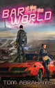 Book cover of: Bar at the End of the World. By: Tom Abrahams