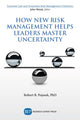 Book cover of: How New Risk Management Helps Leaders Master Uncertainty. By: Robert B. Pojasek